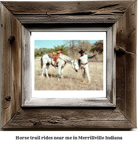 horse trail rides near me in Merrillville, Indiana